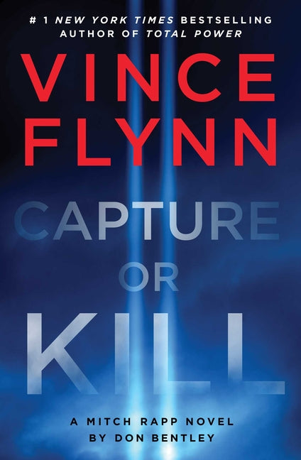 Book cover for Capture or Kill: A Mitch Rapp Novel by Don Bentley