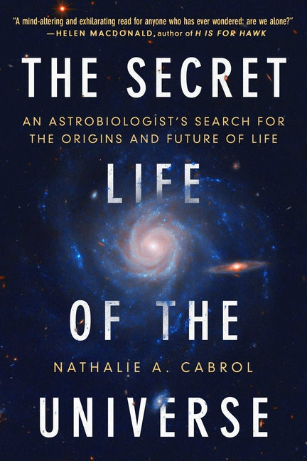 Book cover for Secret Life of the Universe: An Astrobiologist's Search for the Origins and Frontiers of Life
