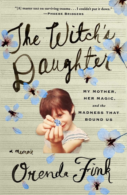Book cover for Witch's Daughter: My Mother, Her Magic, and the Madness That Bound Us