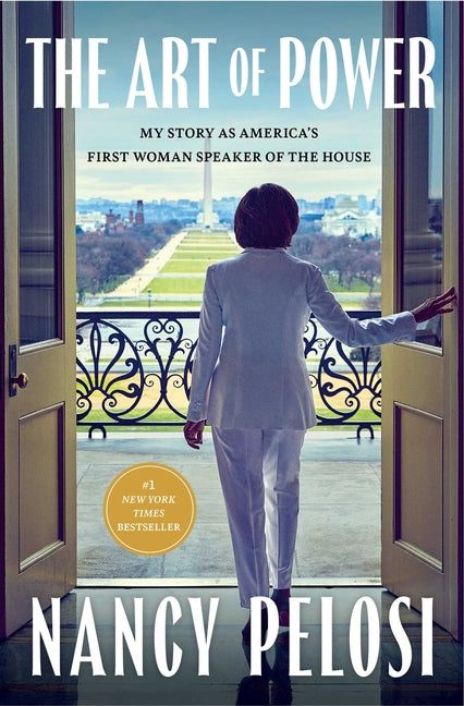 Book cover for Art of Power: My Story as America's First Woman Speaker of the House