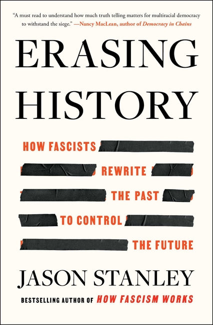 Book cover for Erasing History: How Fascists Rewrite the Past to Control the Future