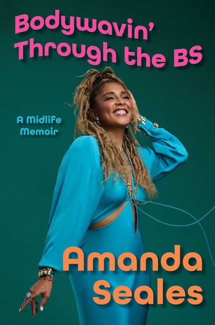 Book cover for Bodywavin' Through the Bs: A Midlife Memoir