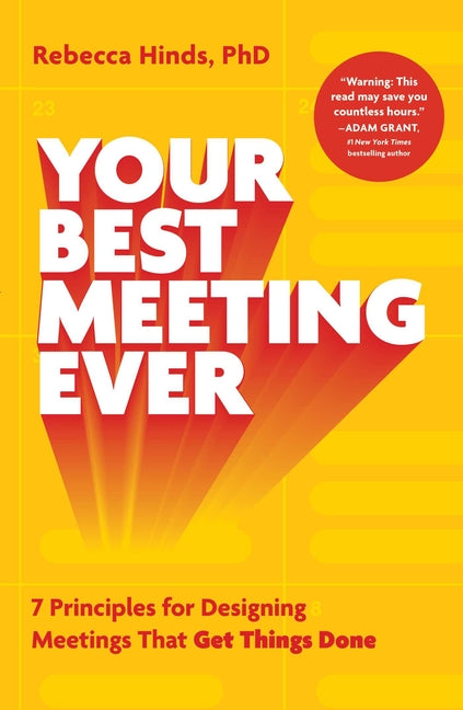 Book cover for Your Best Meeting Ever: 7 Principles for Designing Meetings That Get Things Done