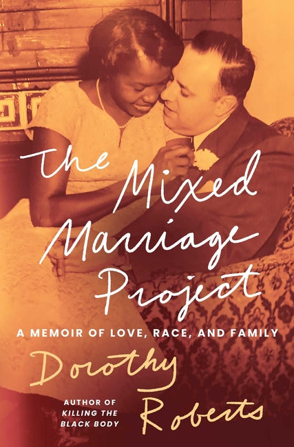 Book cover for Mixed Marriage Project: A Memoir of Love, Race, and Family