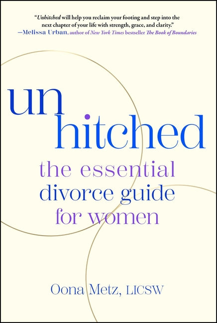 Book cover for Unhitched: The Essential Divorce Guide for Women