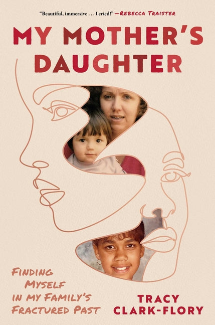 Book cover for My Mother's Daughter: Finding Myself in My Family's Fractured Past