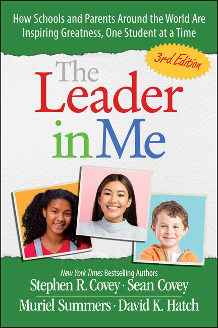 Book cover for Leader in Me: How Schools and Parents Around the World Are Inspiring Greatness, One Child at a Time