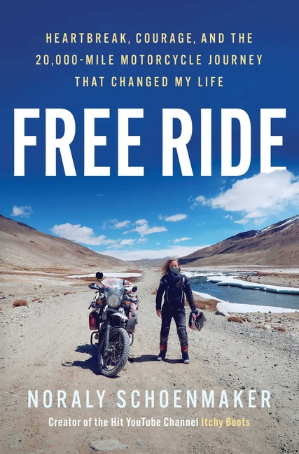Book cover for Free Ride: Heartbreak, Courage, and the 20,000-Mile Motorcycle Journey That Changed My Life