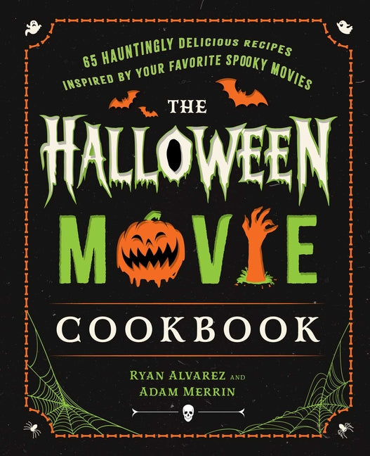 Book cover for Halloween Movie Cookbook: 65 Hauntingly Delicious Recipes Inspired by Your Favorite Spooky Movies