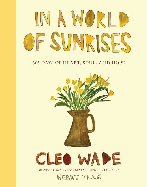 Book cover for In a World of Sunrises: 365 Days of Heart, Soul, and Hope