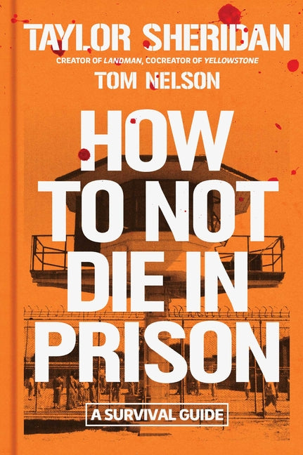 Book cover for How to Not Die in Prison: A Survival Guide