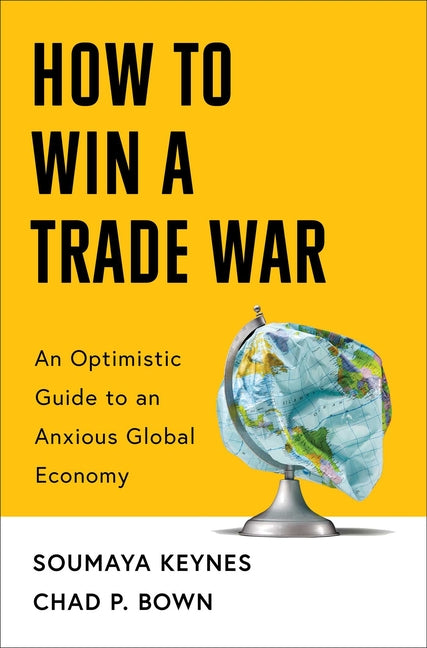Book cover for How to Win a Trade War: An Optimistic Guide to an Anxious Global Economy