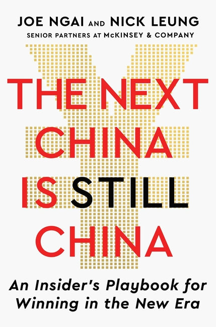Book cover for Next China Is Still China: An Insider's Playbook for Winning in the New Era