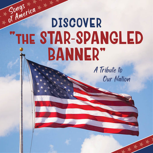 Book cover for Discover the Star-Spangled Banner: A Tribute to Our Nation
