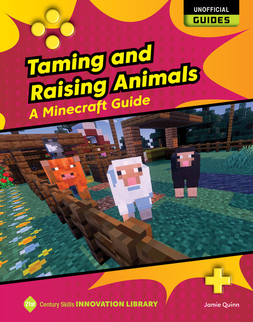 Book cover for Taming and Raising Animals: A Minecraft Guide