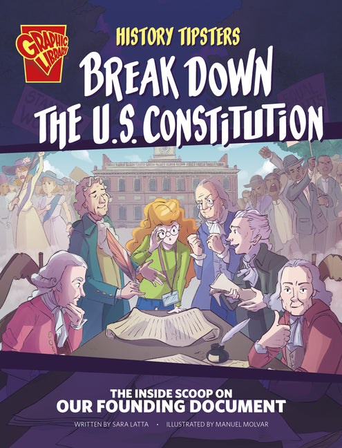 Book cover for History Tipsters Break Down the U.S. Constitution: The Inside Scoop on Our Founding Document