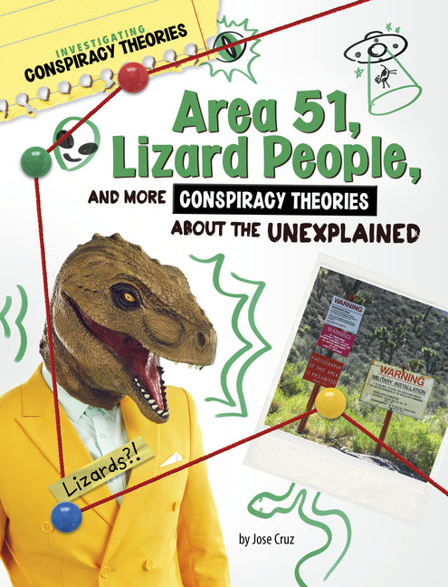 Book cover for Area 51, Lizard People, and More Conspiracy Theories about the Unexplained