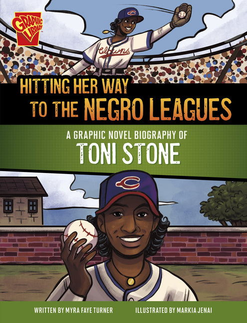 Book cover for Hitting Her Way to the Negro Leagues: A Graphic Novel Biography of Toni Stone