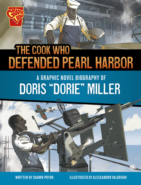 Book cover for Cook Who Defended Pearl Harbor: A Graphic Novel Biography of Doris Dorie Miller