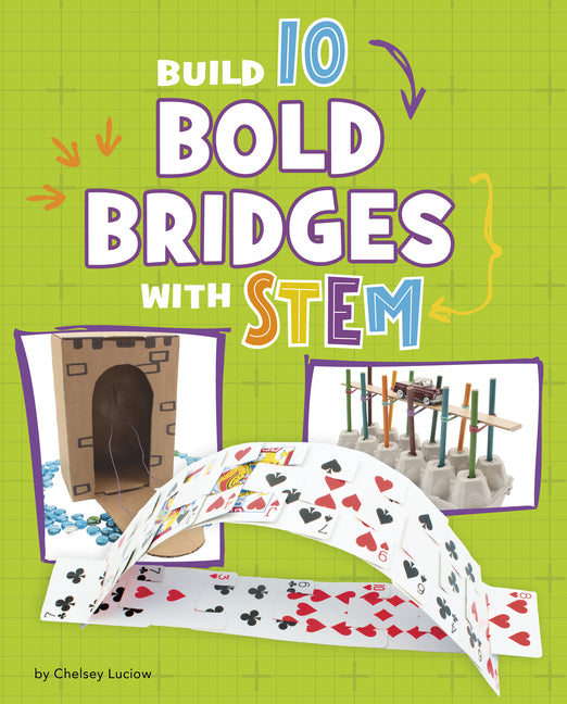 Book cover for Build 10 Bold Bridges with Stem
