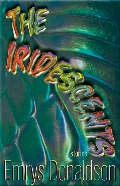Book cover for Iridescents: Stories