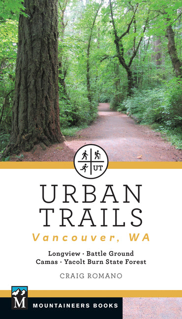 Book cover for Urban Trails: Vancouver, Washington: Longview, Battle Ground, Camas, Yacolt Burn State Forest