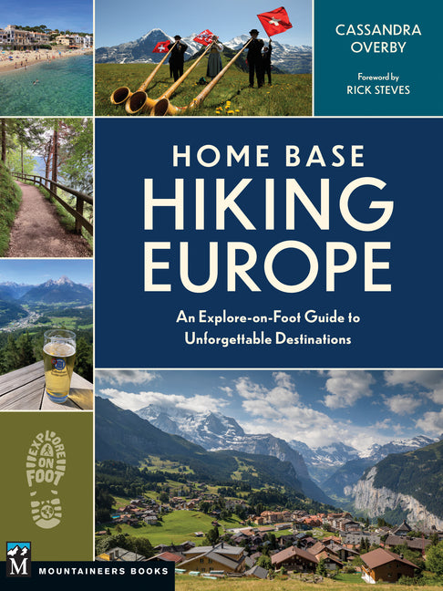 Book cover for Home Base Hiking Europe: An Explore-On-Foot Guide to Unforgettable Destinations