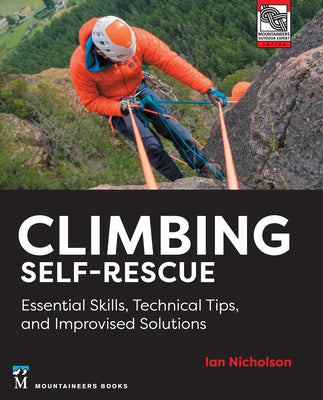 Book cover for Climbing Self-Rescue: Essential Skills, Technical Tips & Improvised Solutions