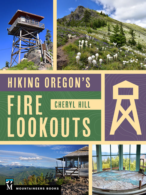 Book cover for Hiking Oregon's Fire Lookouts