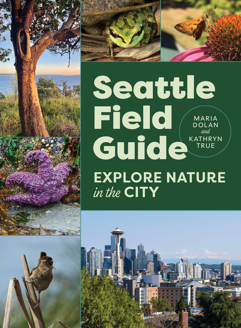 Book cover for Seattle Field Guide: Explore Nature in the City