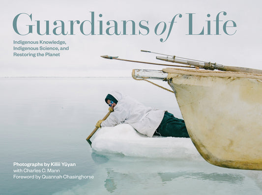 Book cover for Guardians of Life: Indigenous Knowledge, Indigenous Science, and Restoring the Planet