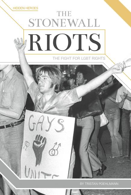 Book cover for The Stonewall Riots: The Fight for Lgbt Rights