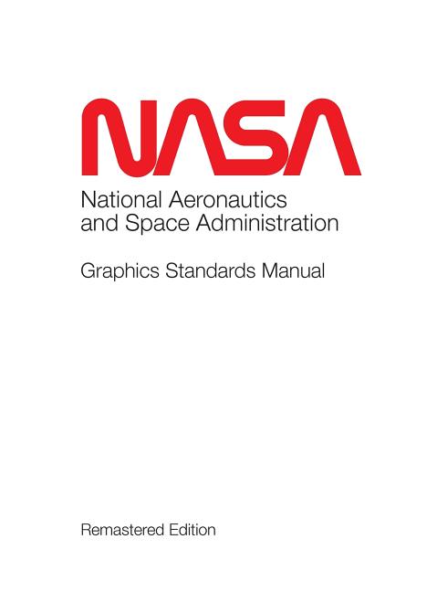 Book cover for NASA Graphics Standards Manual Remastered Edition