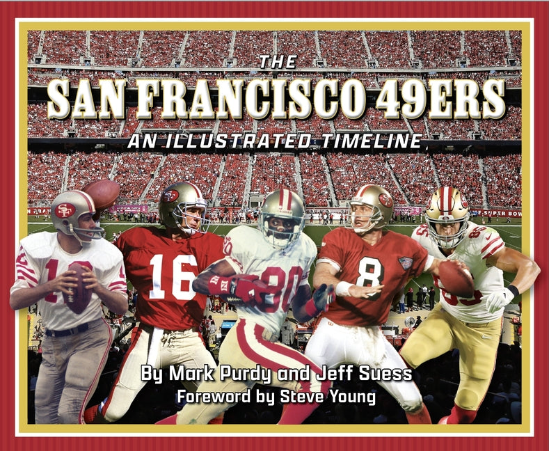 Book cover for San Francisco 49ers: An Illustrated Timeline