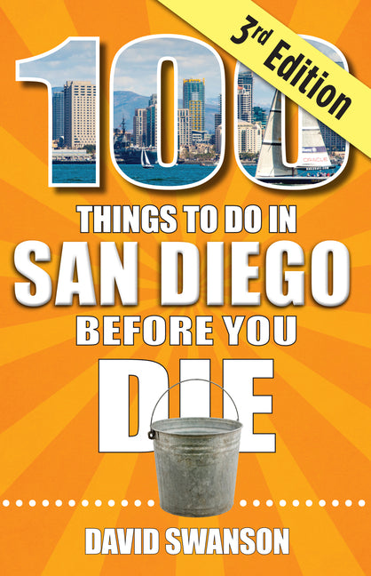 Book cover for 100 Things to Do in San Diego Before You Die, Third Edition