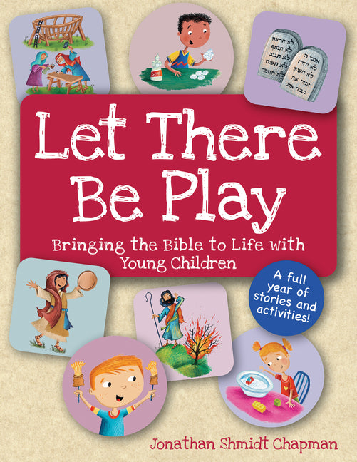 Book cover for Let There Be Play: Bringing the Bible to Life with Young Children
