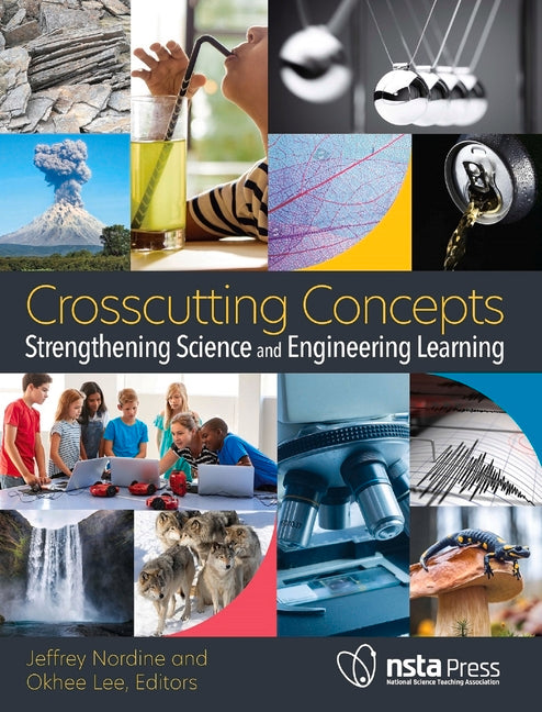 Book cover for Crosscutting Concepts: Strengthening Science and Engineering Learning