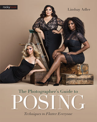 Book cover for The Photographer's Guide to Posing: Techniques to Flatter Everyone