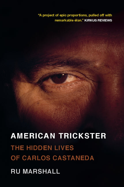Book cover for American Trickster: The Hidden Lives of Carlos Castaneda
