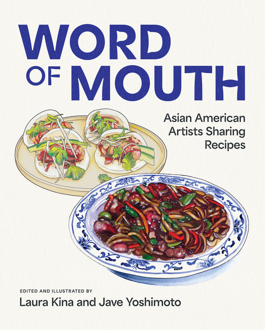Book cover for Word of Mouth: Asian American Artists Sharing Recipes