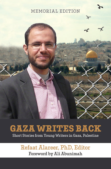 Book cover for Gaza Writes Back, Memorial Edition: Short Stories from Young Writers in Gaza, Palestine (Memorial)
