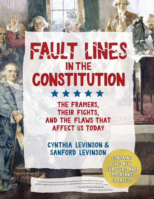 Book cover for Fault Lines in the Constitution (Third Edition): The Framers, Their Fights, and the Flaws That Affect Us Today