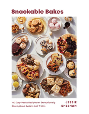 Book cover for Snackable Bakes: 100 Easy-Peasy Recipes for Exceptionally Scrumptious Sweets and Treats