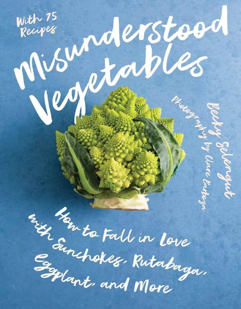 Book cover for Misunderstood Vegetables: How to Fall in Love with Sunchokes, Rutabaga, Eggplant and More