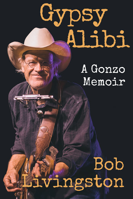 Book cover for Gypsy Alibi: A Gonzo Memoir