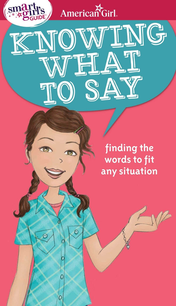 Book cover for A Smart Girl's Guide: Knowing What to Say: Finding the Words to Fit Any Situation