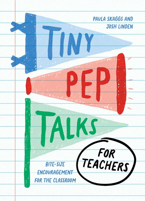 Book cover for Tiny Pep Talks for Teachers: Bite-Size Encouragement for the Classroom