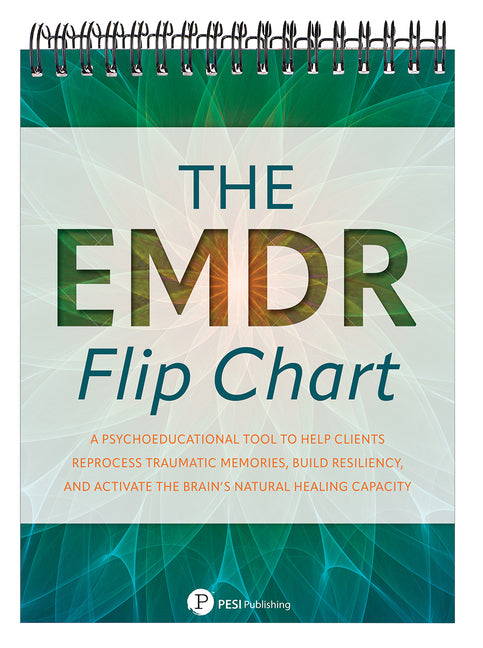 Book cover for EMDR Flip Chart: A Psychoeducational Tool to Help Clients Reprocess Traumatic Memories, Build Resiliency, and Activate the Brain's Natural Healing Cap