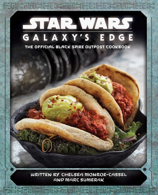 Book cover for Star Wars: Galaxy's Edge: The Official Black Spire Outpost Cookbook