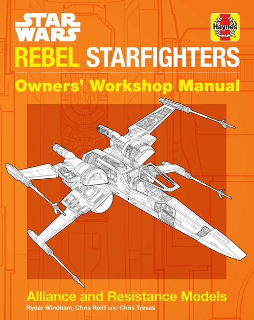 Book cover for Star Wars: Rebel Starfighters: Owners' Workshop Manual